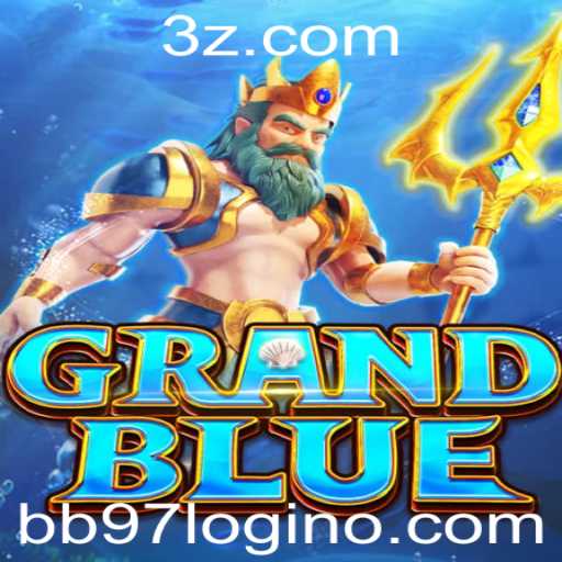 GRANDBLUE: Explorando o Universo Fascinante do Jogo e O Caminho para o Sucesso com BB97 Login